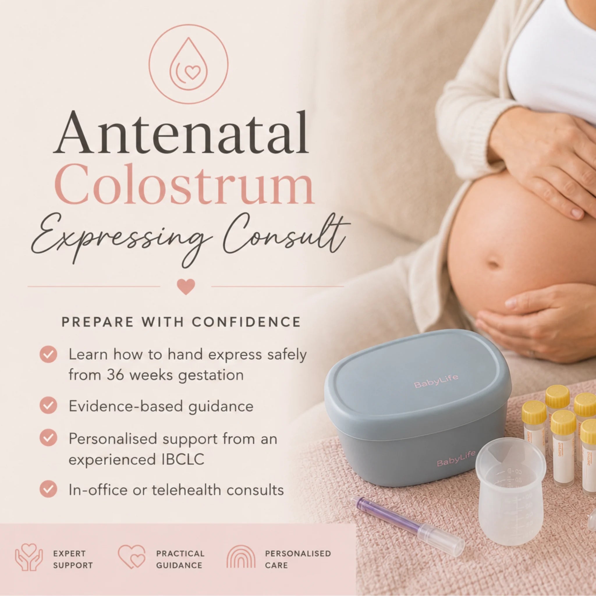 Antenatal Colostrum Expressing Consult (in-office consult, 45mins) Currently available Tuesdays Only